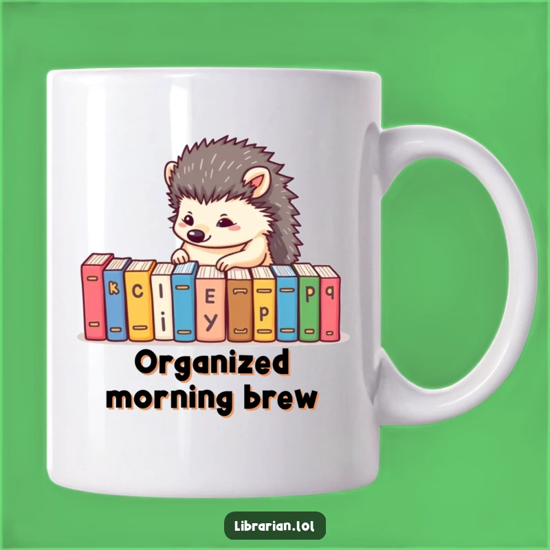 Funny Hedgehog Organizer Mug - Humorous Gift for Neat Freaks