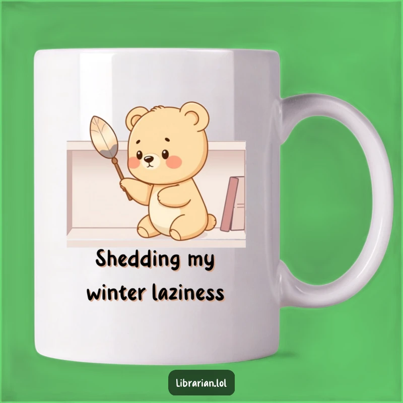 Funny Bear Cub Dusting Mug - Adorable & Hilarious Gift for Cleaning Fans