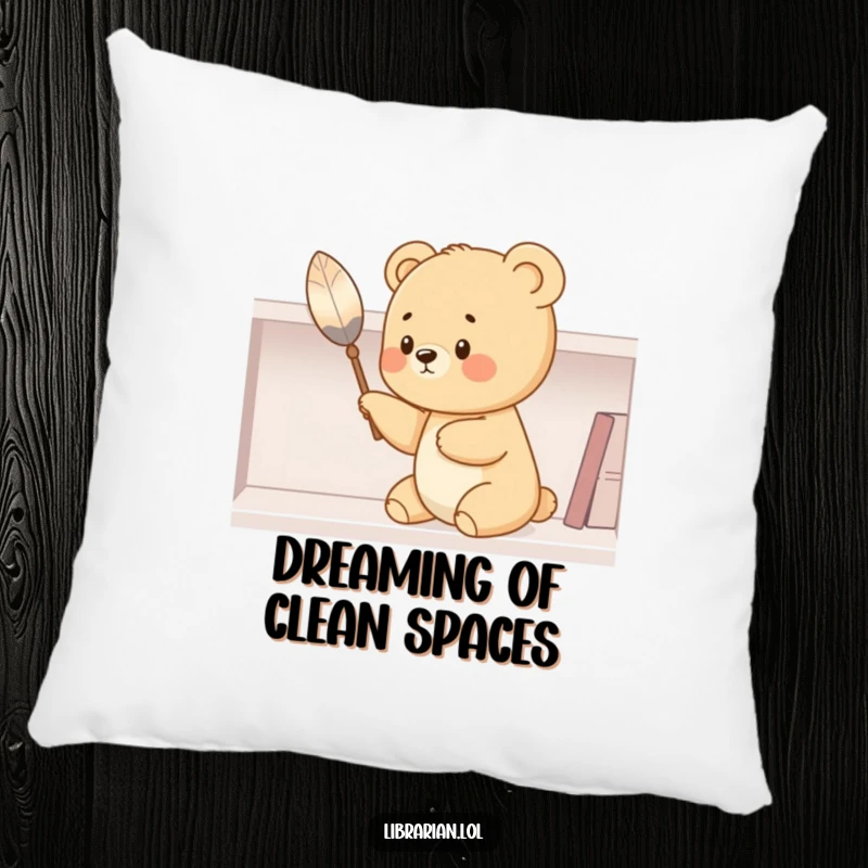 Funny bear cub pillow, dusting a shelf with a feather duster, offering plush comfort and humorous charm. A delightful decorative accent.