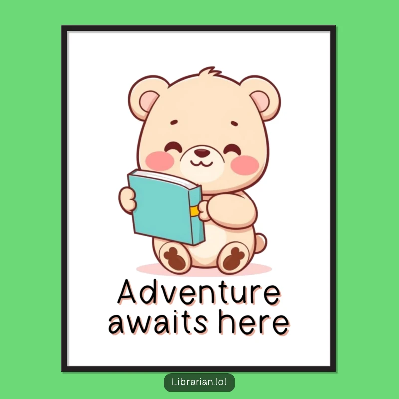 Funny Bear Cub Poster - Sweet Cartoon Art Print Gift for Readers