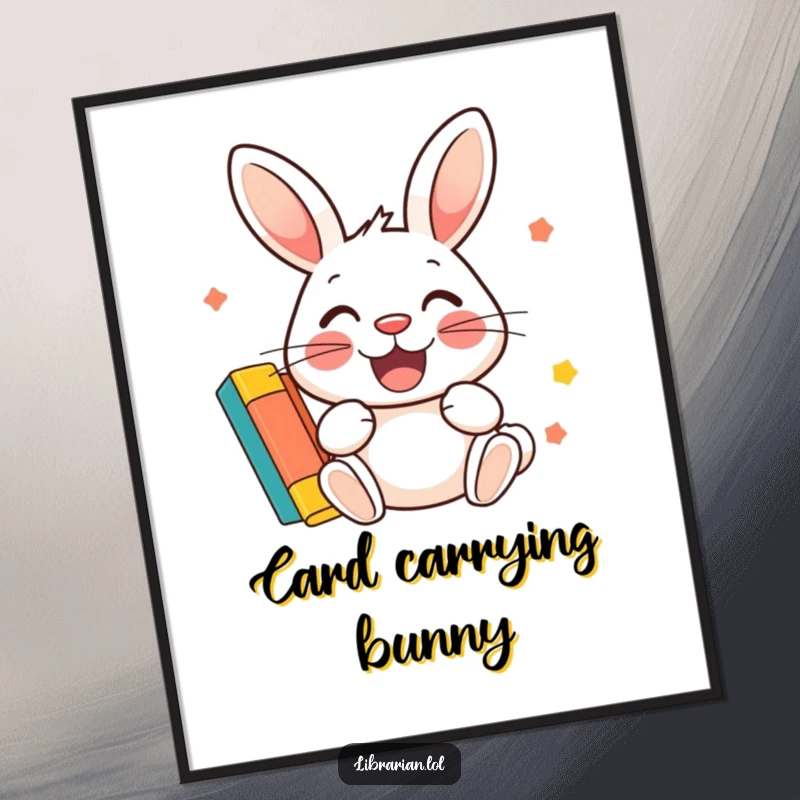 Funny Poster: A happy rabbit with a wide smile stamps a colorful, official-looking library card.