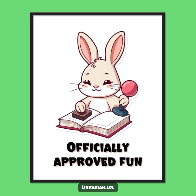 Funny Bunny Poster: Motivational Book Art, Ideal Funny Gift for Organized Spaces