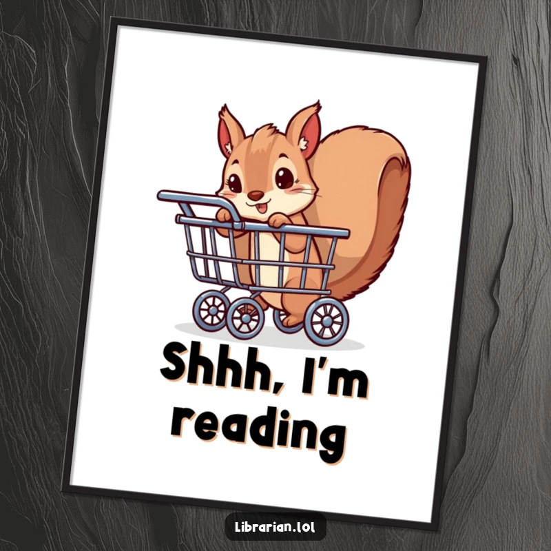 Funny poster art of a cute squirrel peeking from behind a book cart, bringing playful charm to walls. Ideal for book-themed decor.