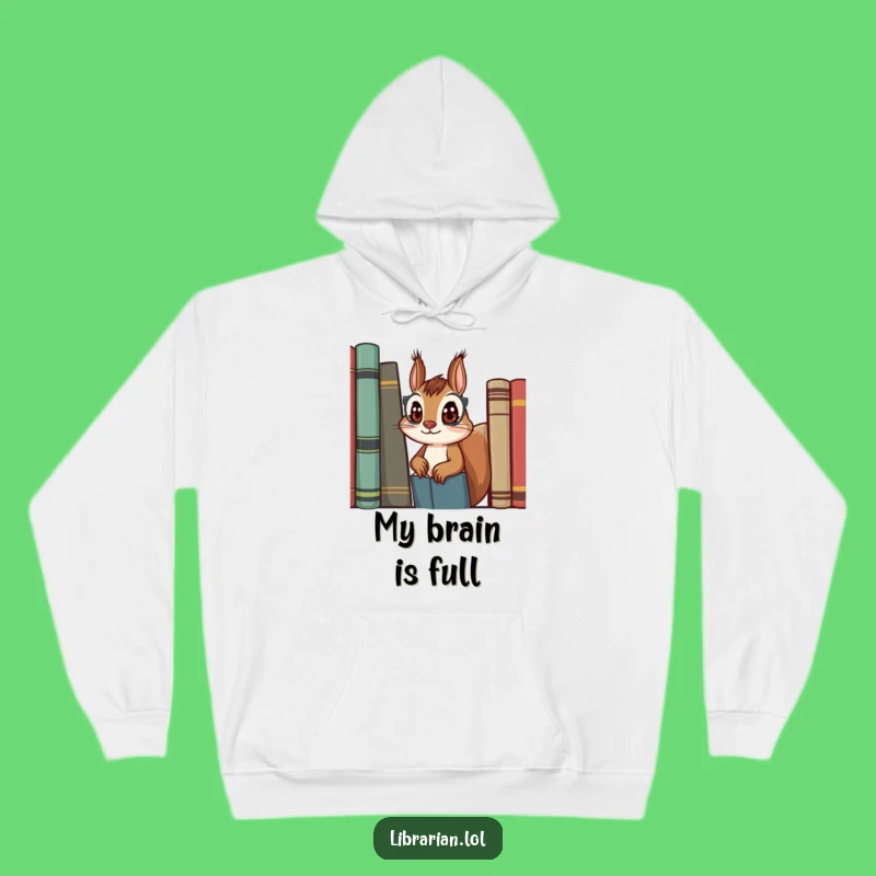Cozy Funny Squirrel Librarian Hoodie - Warm & Humorous Reading Companion Gift Idea