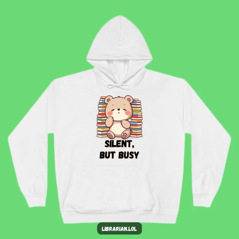 Funny Bear Hoodie: Shush Your Surroundings - Cozy & Hilarious Gift