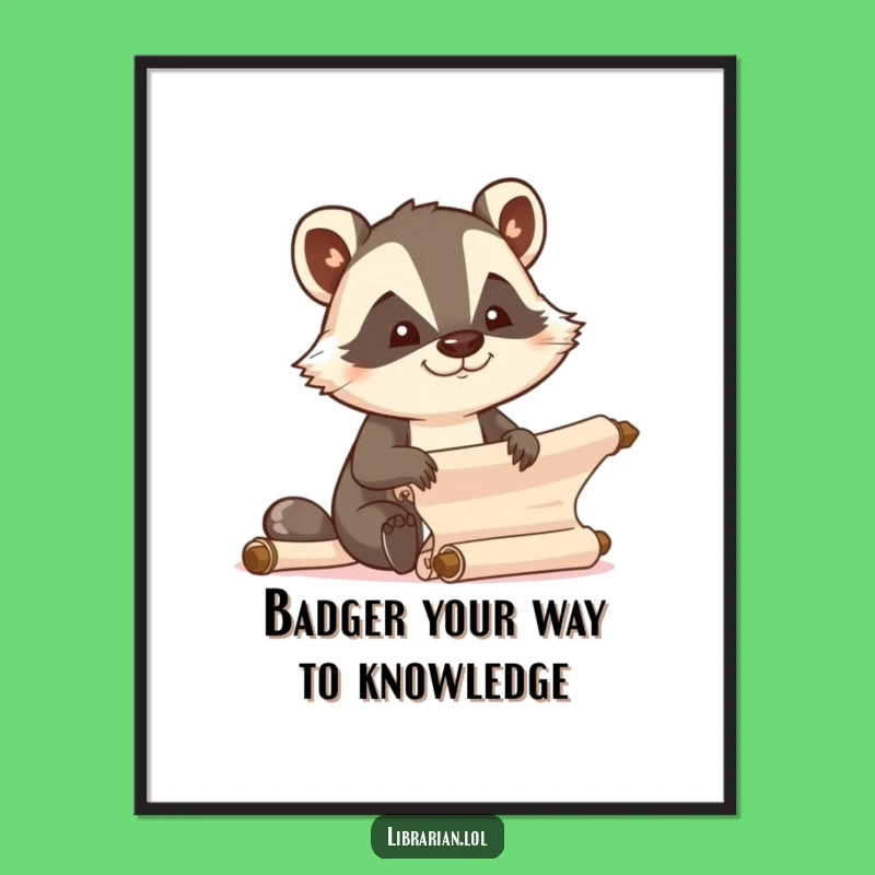 Focused Badger Wisdom Art: Free Printable Downloadable Wall Decor