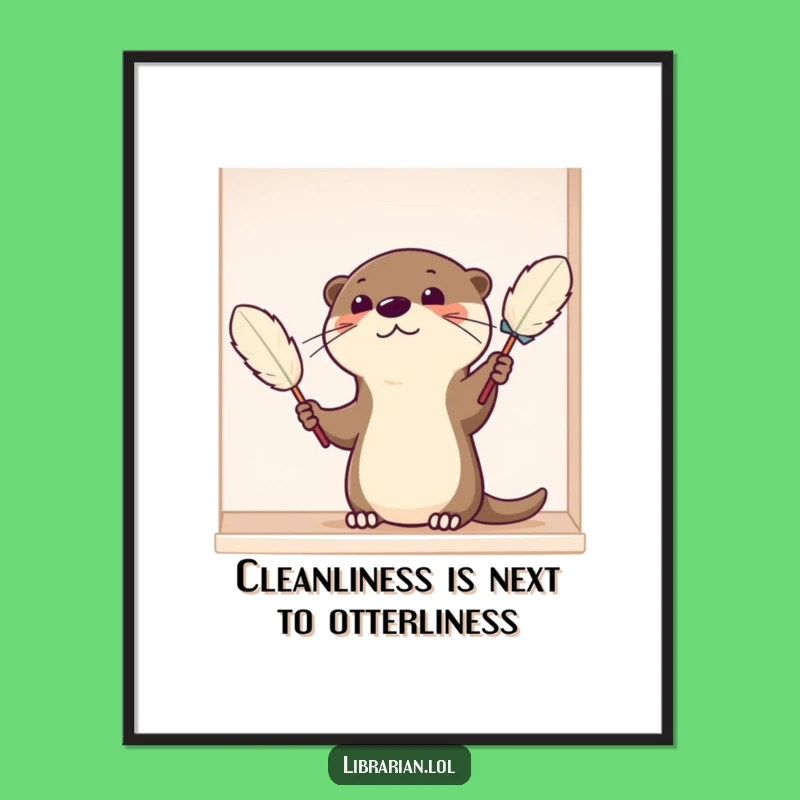 Free Printable Funny Otter Wall Art: Clean Sweep Downloadable Decor