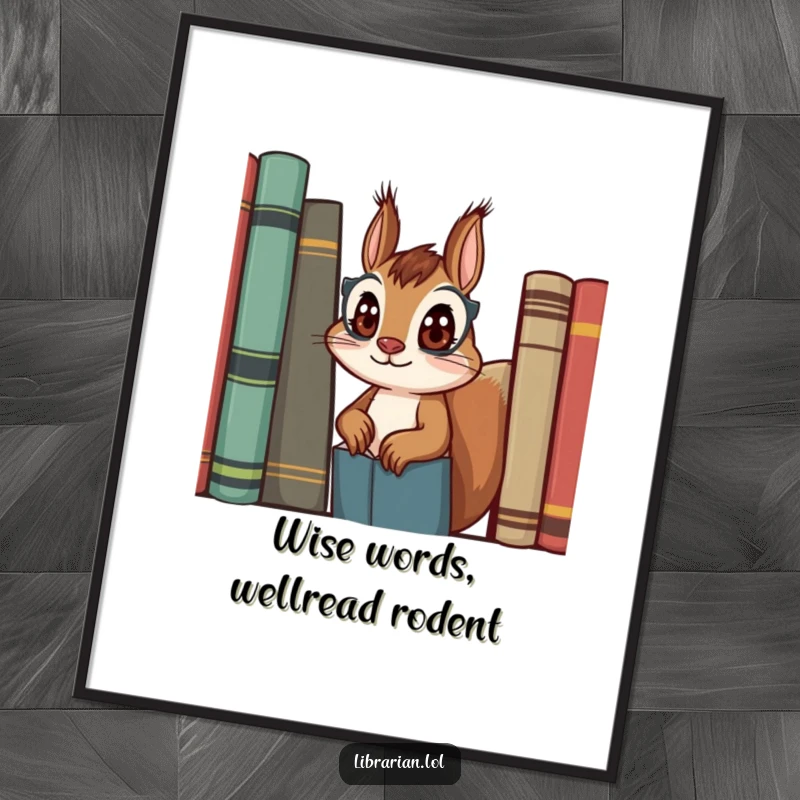 Funny Free Printable Wall Art depicting a curious squirrel librarian with wide eyes, peeking from behind a bookshelf.