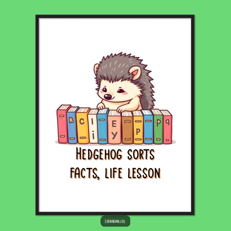 Free Printable Wall Art: Determined Hedgehog Organizes Books - Downloadable Art