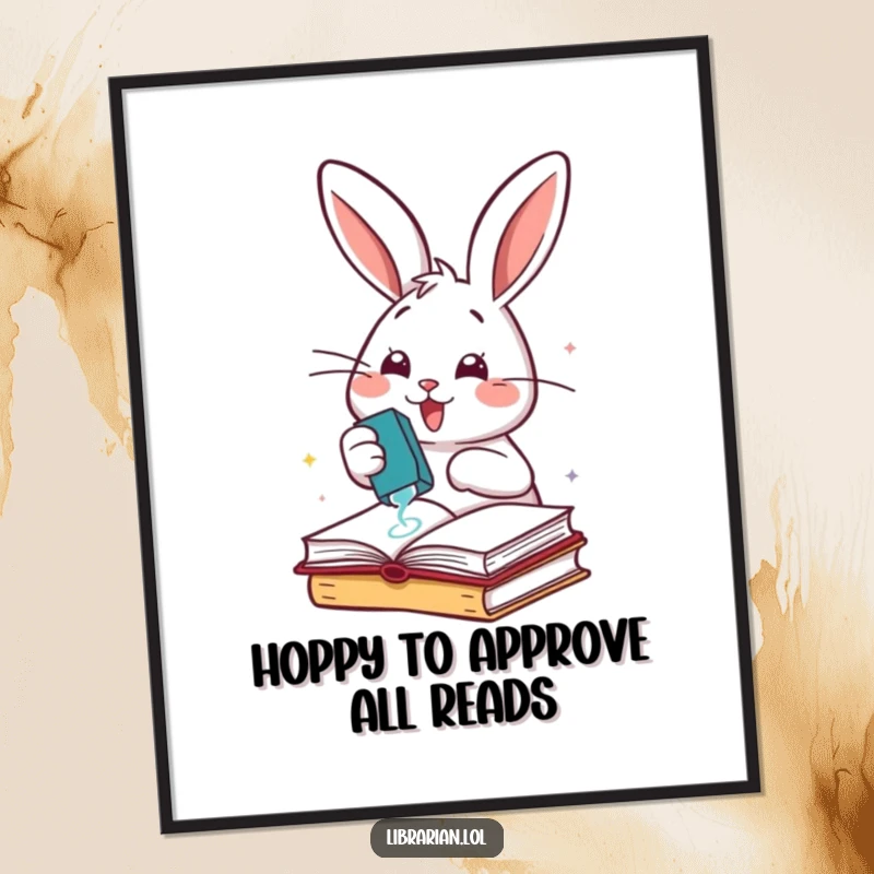 Funny free printable wall art of a cheerful rabbit enthusiastically stamping books with a rubber stamp, celebrating literature with fun.