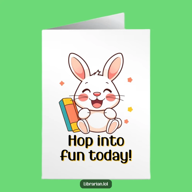Free Printable Birthday Card: Rabbit's Library Fun! Downloadable Birthday Gift for Readers.