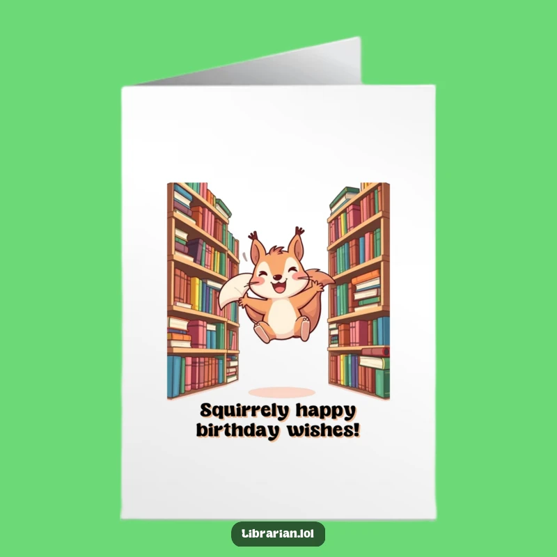 Free Printable Birthday Card: Funny Squirrel Book Lover Downloadable Gift for Readers!