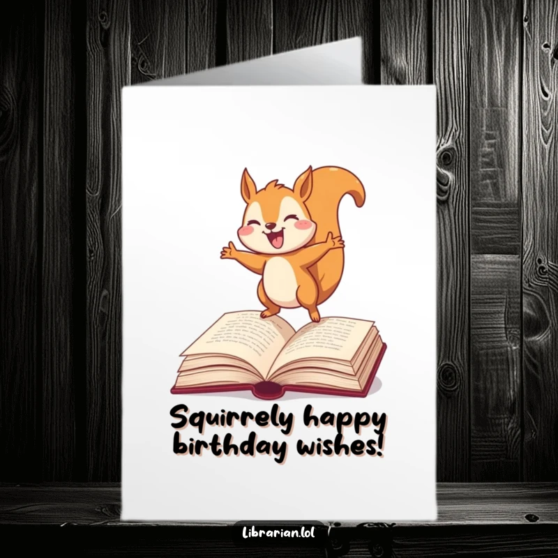 Funny Free Printable Birthday Card: Excited squirrel joyfully bouncing on an open dictionary ready for fun.