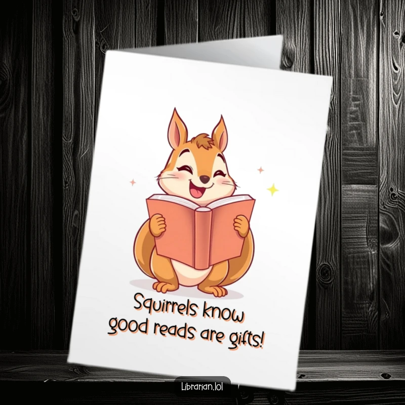 Funny Free Printable Birthday Card: Smiling squirrel excitedly shares a giant, sparkling book with a cheerful expression, perfect for gifting.