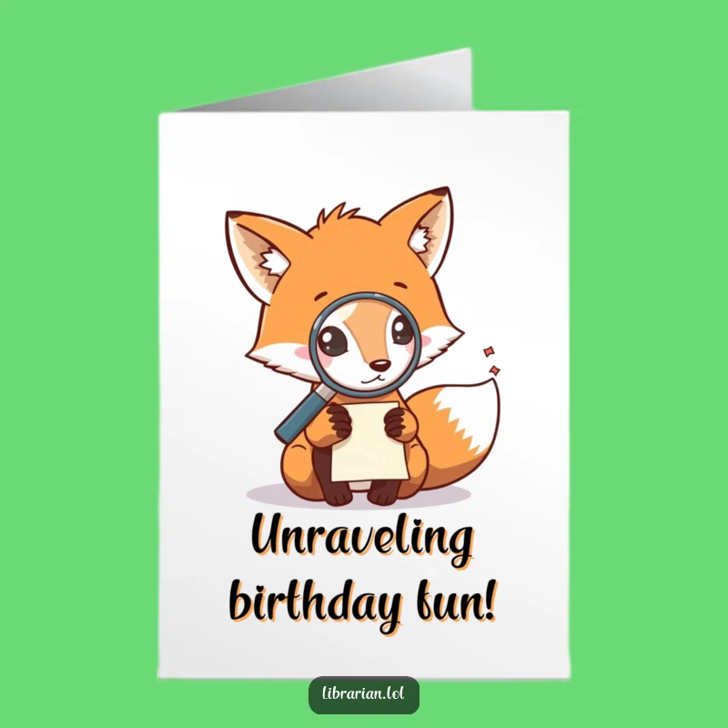 Free Printable Funny Fox Birthday Card: Mystery Note Edition. Humorous Downloadable Gift!
