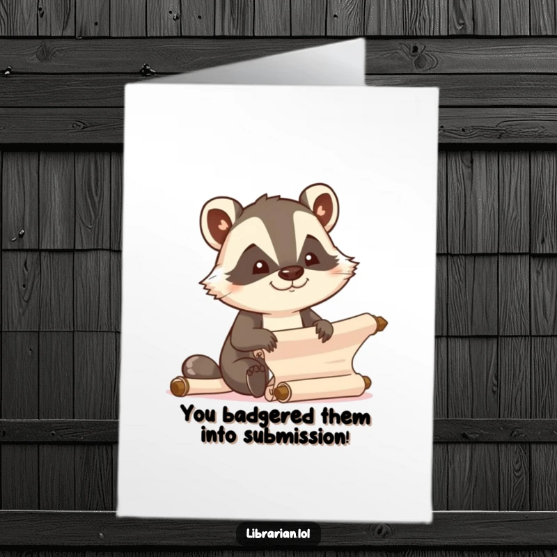 Funny Free Printable Congrats Card: Determined badger organizing scrolls efficiently, celebrating success, downloadable.