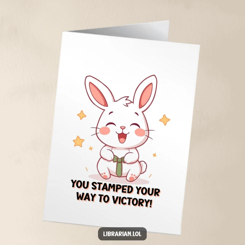 Funny Free Printable Congrats Card: Delighted rabbit stamping books energetically, celebrating achievement, downloadable.