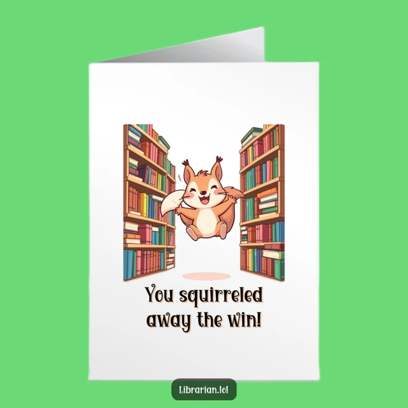 Free Printable Congrats Card: Hilarious Squirrel for Any Achievement Downloadable Gift!