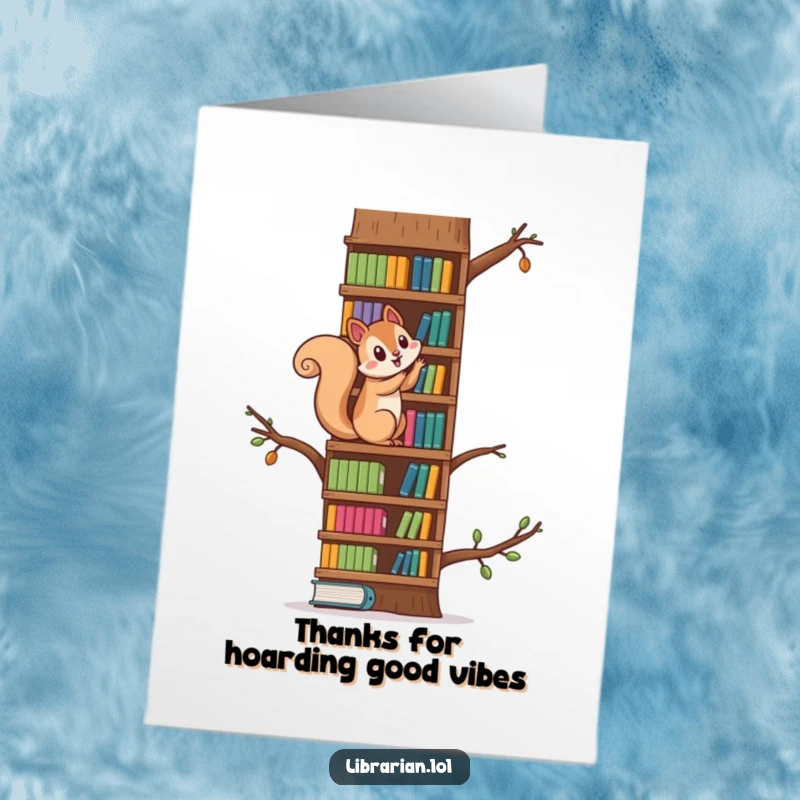 Funny Free Printable Thank You Card: Playful squirrel climbing a bookshelf like a tree, saying thanks