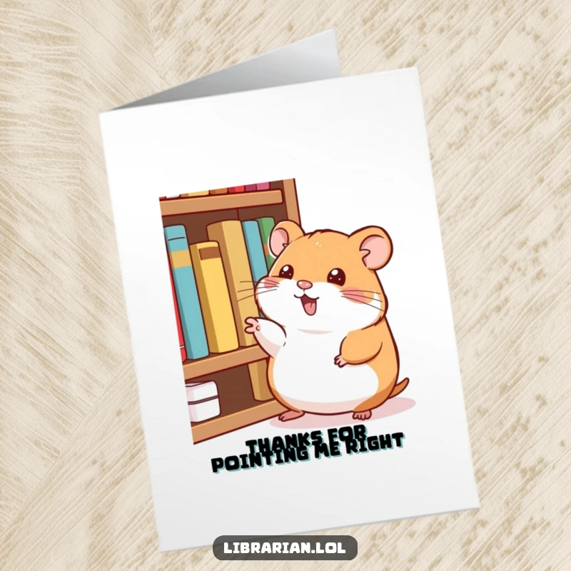 Funny Free Printable Thank You Card: Happy hamster pointing at books, expressing thanks. Bookish DIY.