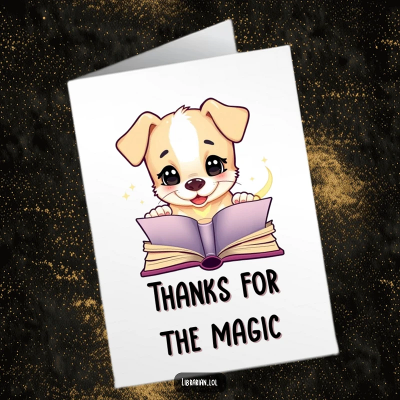 Funny Free Printable Thank You Card: A puppy giggling with delight over the magic found within an opened, glowing book.