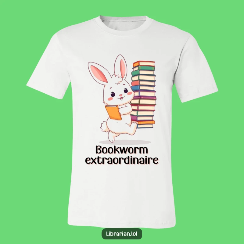 Funny Bunny Librarian T-Shirt: Hilarious Bookworm Tee for Readers