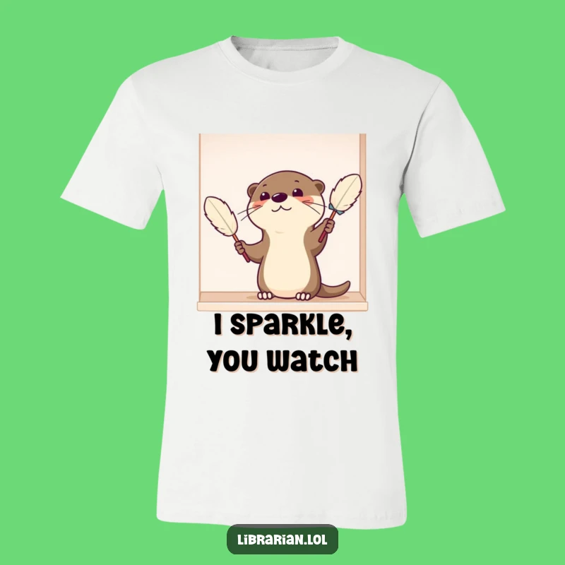 Funny Otter T-Shirt - Tidy Cartoon Animal Dusting, Humorous Gift for Organizers