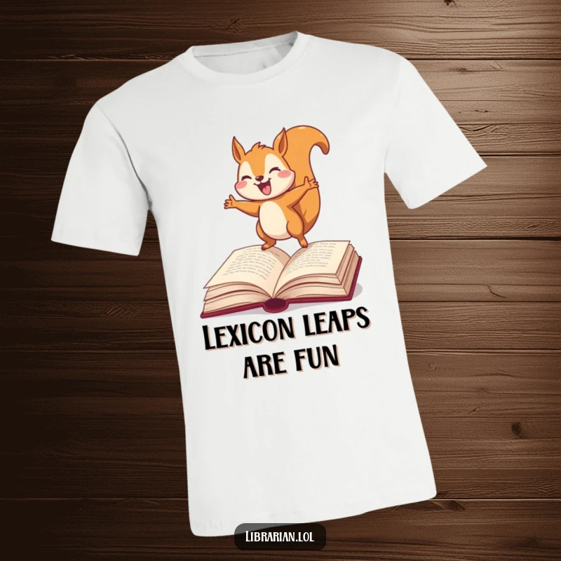 Funny Squirrel T-Shirt, enthusiastically bouncing on an open dictionary, highlighting a love for books and a humorous spirit.